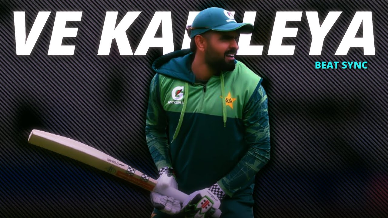 Ve Kamleya Ft. Babar Azam | Beat Sync | 16x Edits