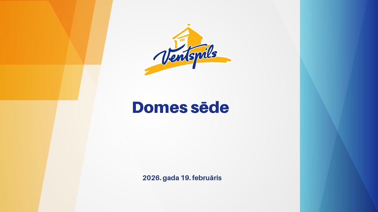 Ventspils valstspilsētas pašvaldības domes sēde