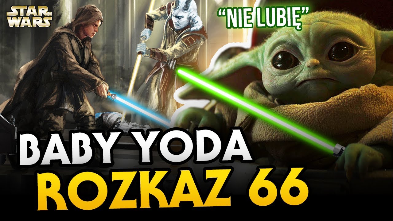 Baby Yoda i Rozkaz 66. Jak 