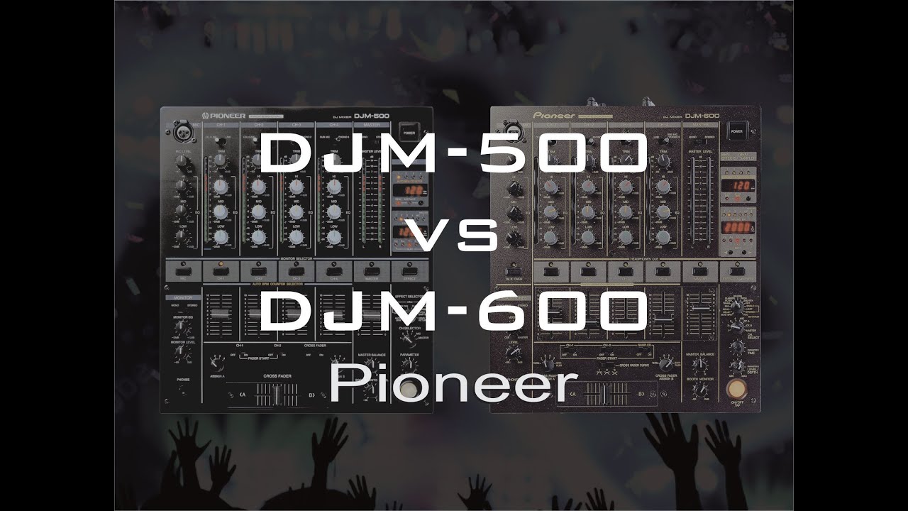 Tudo sobre (18): Mixer DJM-500 X DJM-600 Pioneer - by Maicon Louse