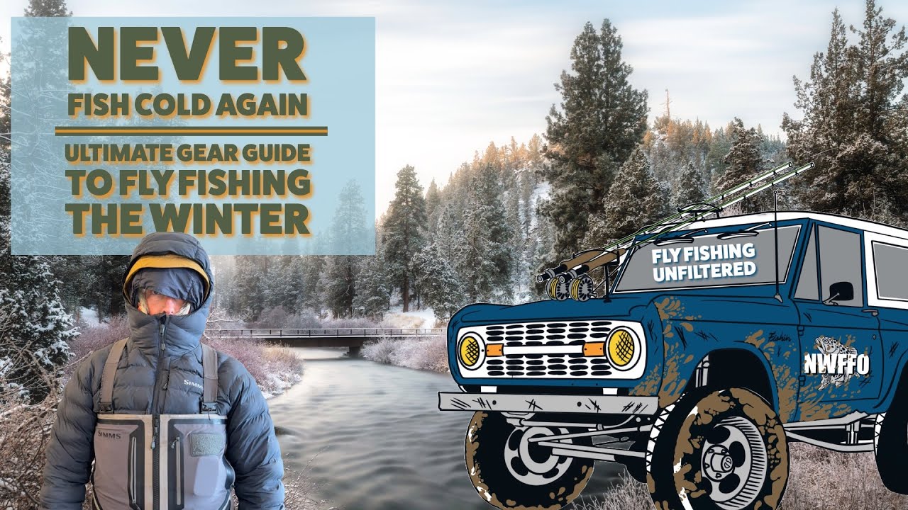 Never Fish Cold Again // Cold Weather Layering Tips & Hacks for Fly Fishing