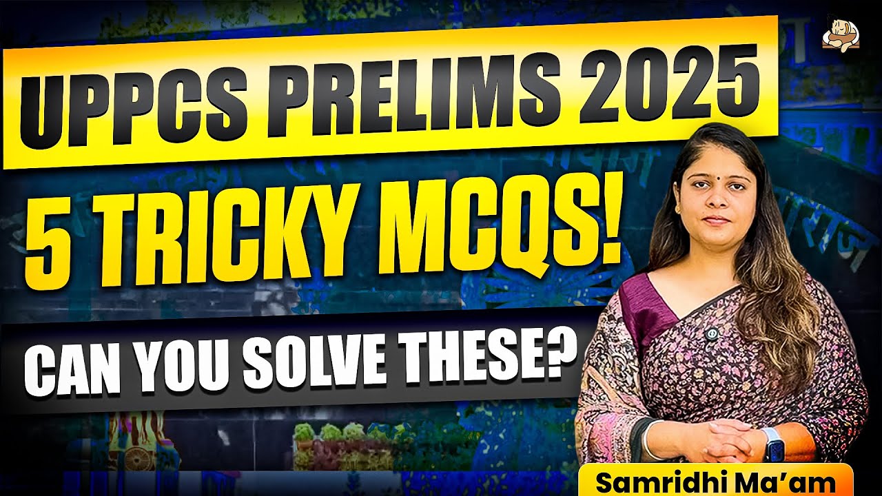 5 Important MCQs Explained of UPPCS Prelims 2025 | PYQ-Based Concept Revision | UPPCS 2026