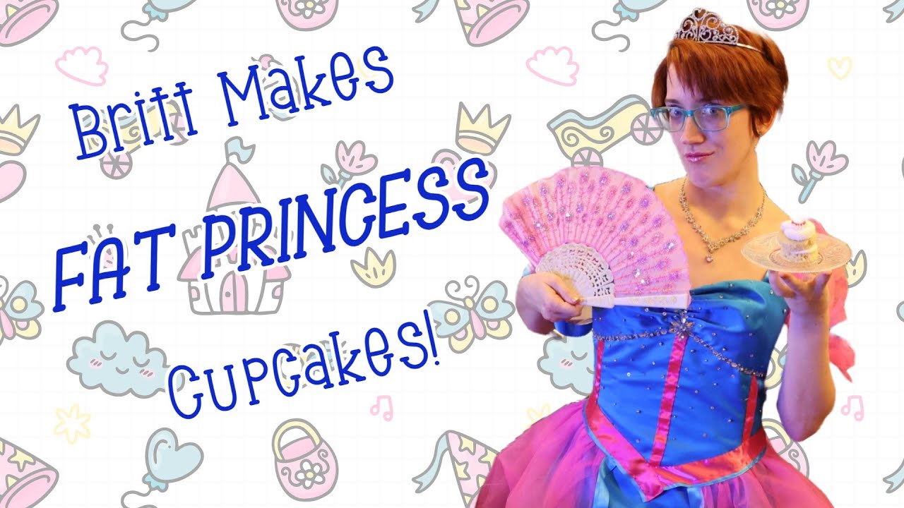 Britt Makes: Fat Princess Cupcakes!