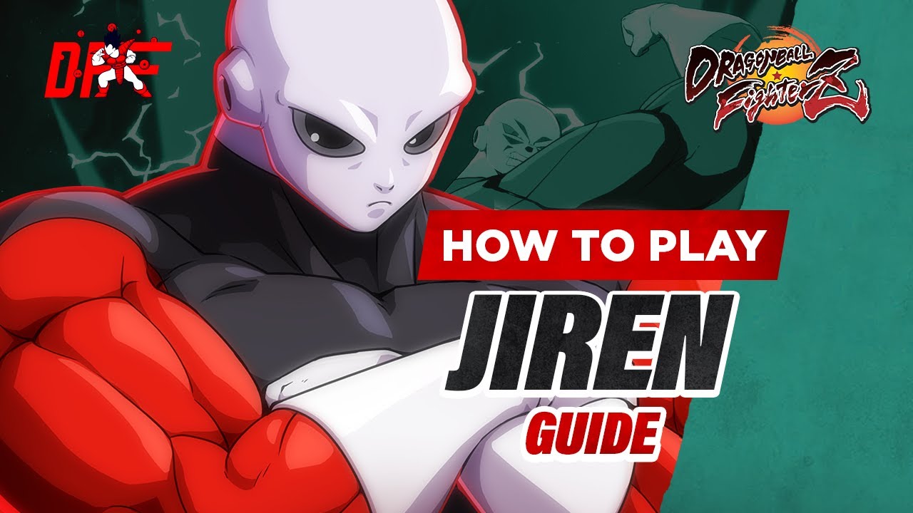 Руководство по JIREN от [тренера Стива] | DBFZ | DashFight | Всё, что вам нужно знать