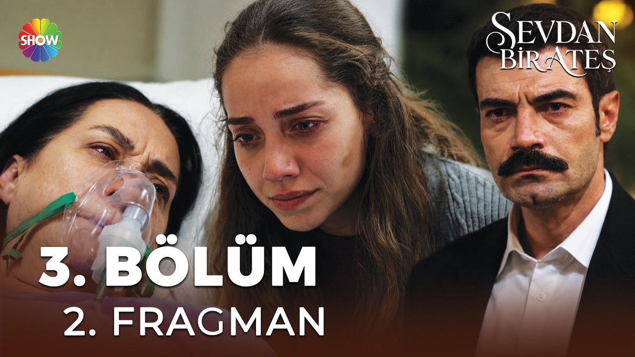 Sevdan Bir Ateş 3. B&ouml;l&uuml;m 2. Fragman | 