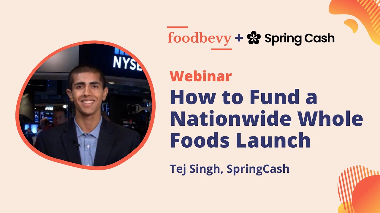 Webinar: How to fund a Nationwide Whole Foods Launch!