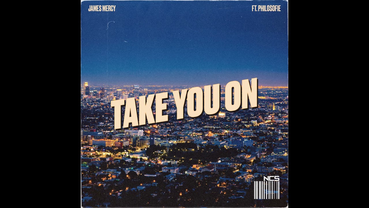 James Mercy - Take You On (feat. PhiloSofie)