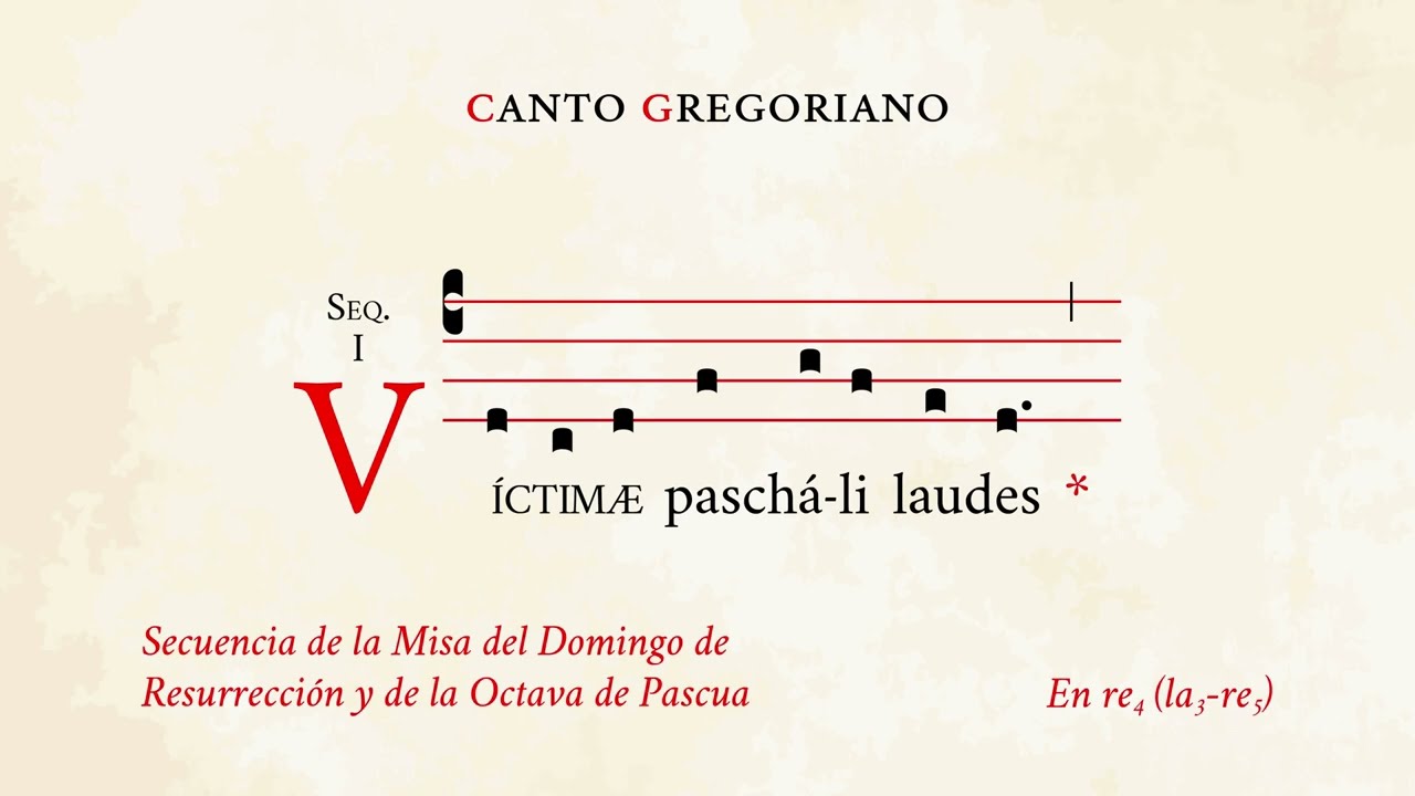 «Victimæ paschali laudes» – Secuencia del Tiempo Pascual – Canto Gregoriano