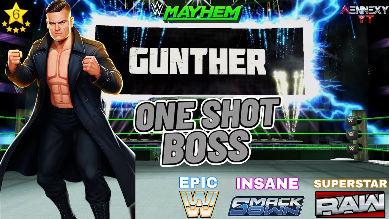 6 Star Gunther One Shot Boss Epic (Icon) Insane (SmackDown) Superstar (RAW) WWE Mayhem