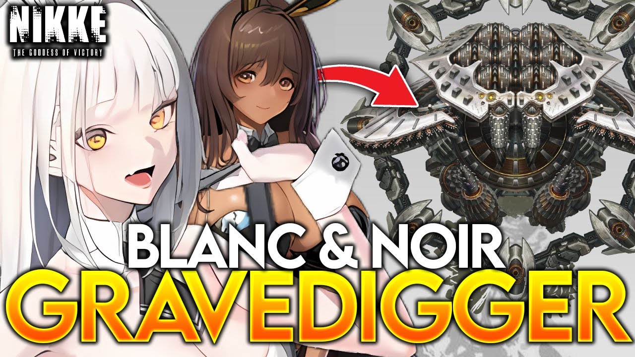 BANC & NOIR RUNS GRAVEDIGGER AND IT'S NO JOKE!!! INSANE DUO!! Goddess Of Victory: Nikke