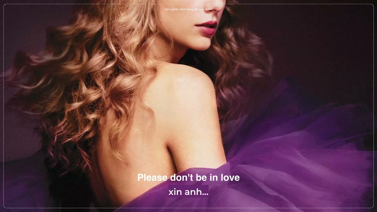 Vietsub - Lyrics || Enchanted - Taylor Swift (Taylor's Version)