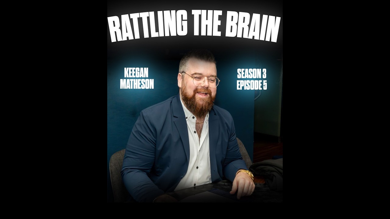 Rattling The Brain w Keegan Matheson