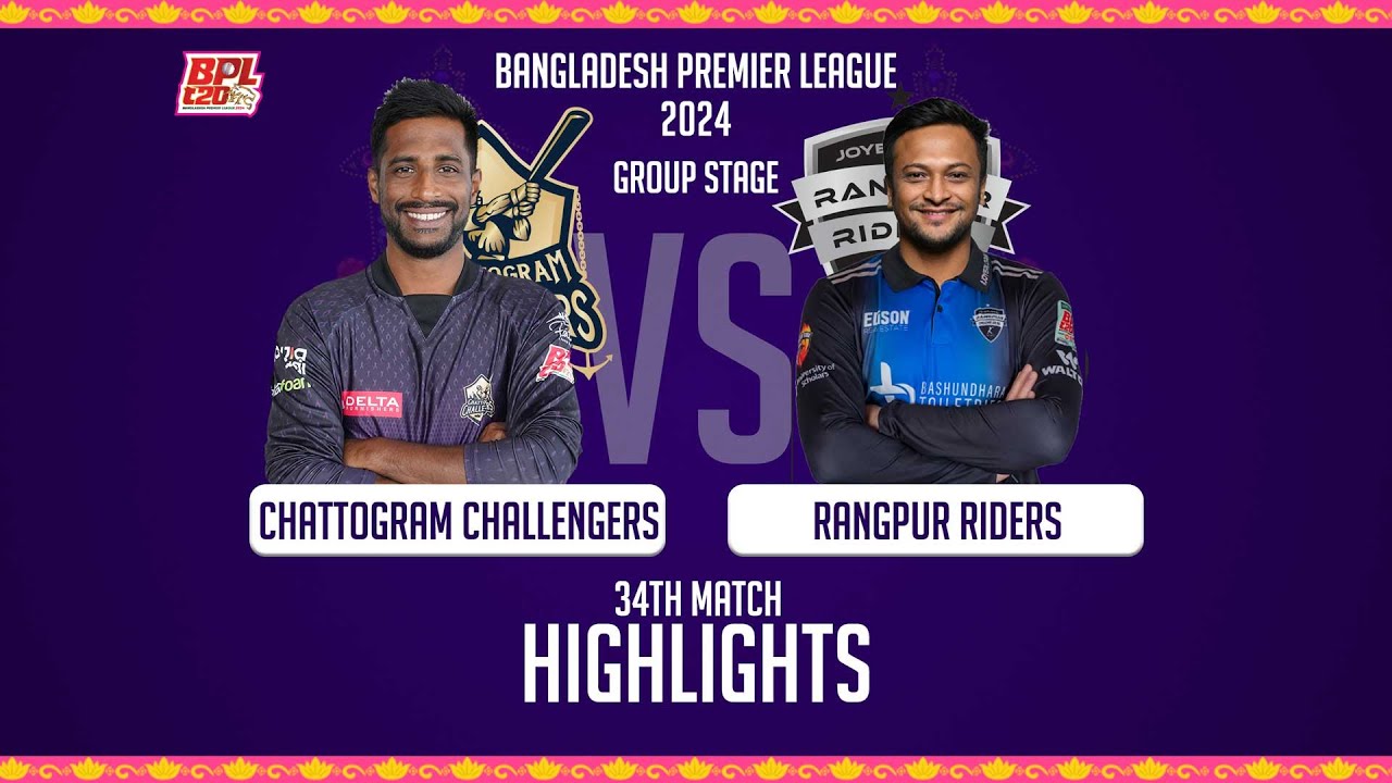 Chattogram Challengers vs Rangpur Riders || Highlights || 34th Match || Season 10 || BPL 2024