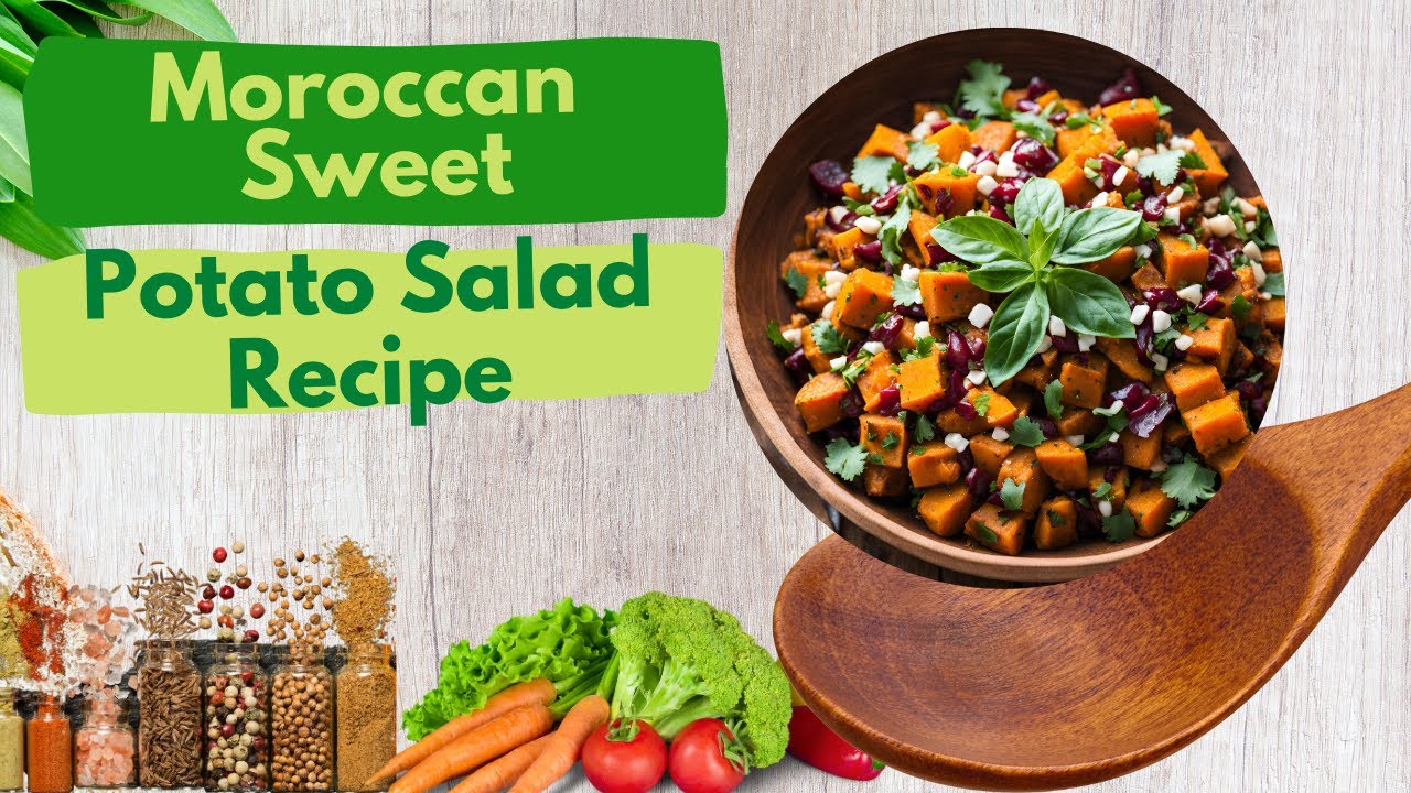 Spice Up Your Menu with This Moroccan Sweet Potato Salad Recipe!