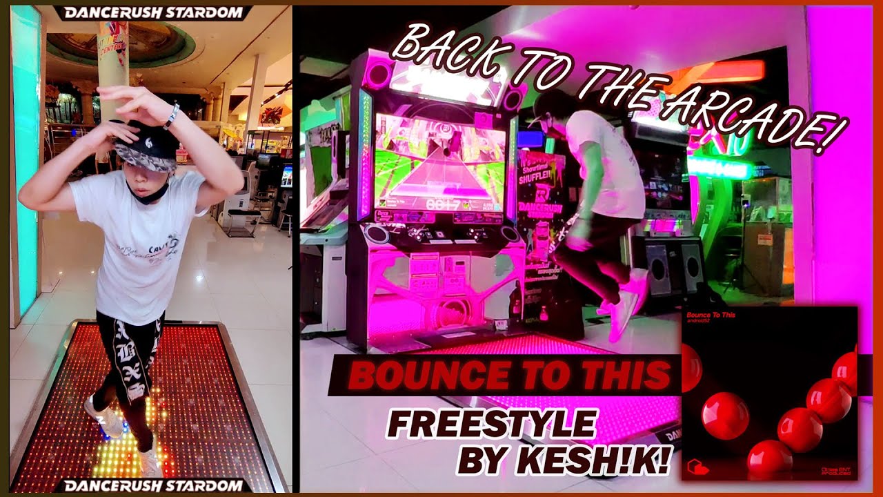 [#Dancerush_Stardom] Back to the Arcade !! |  Bounce To This (by #android52)