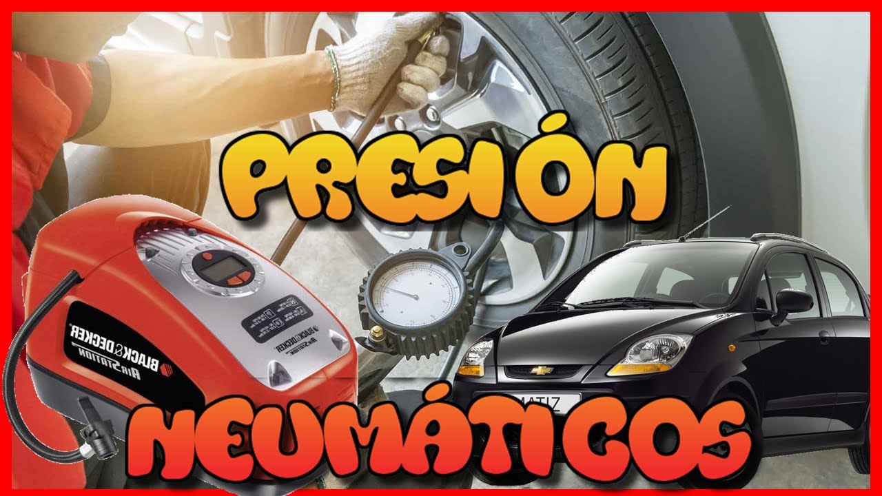 Todo sobre la presión de los neumáticos - llantas - Chevrolet Matiz / Spark - Black & Decker ASI300