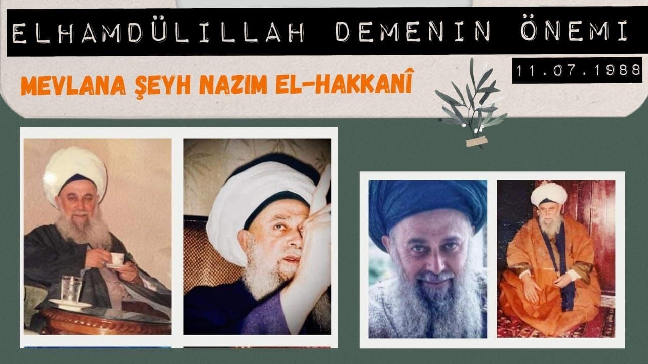 Şeyh Nazım Kıbrısi - Elhamdülillah demenin önemi (11.7.1988)