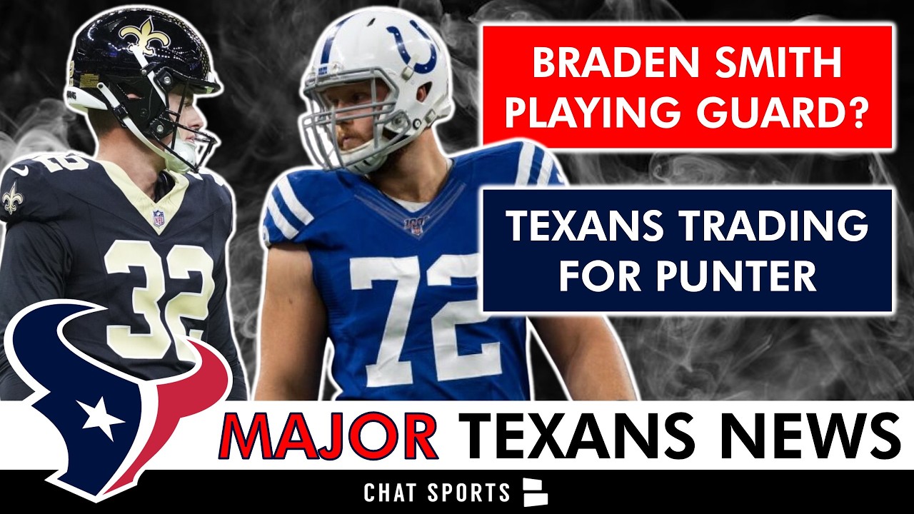 🚨 MAJOR Texans Trade + Report On Braden Smith That Will SHAKE UP The Texans O-line