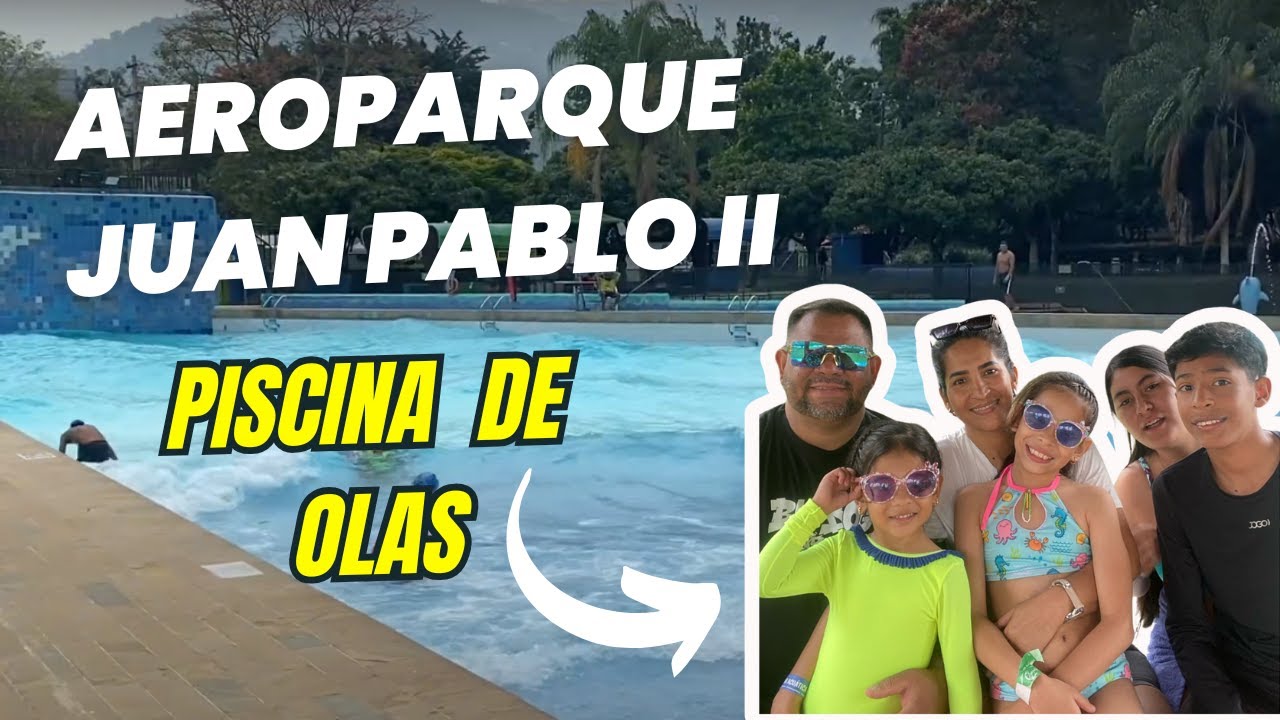 AEROPARQUE JUAN PABLO II 🏊 PISCINA DE OLAS.