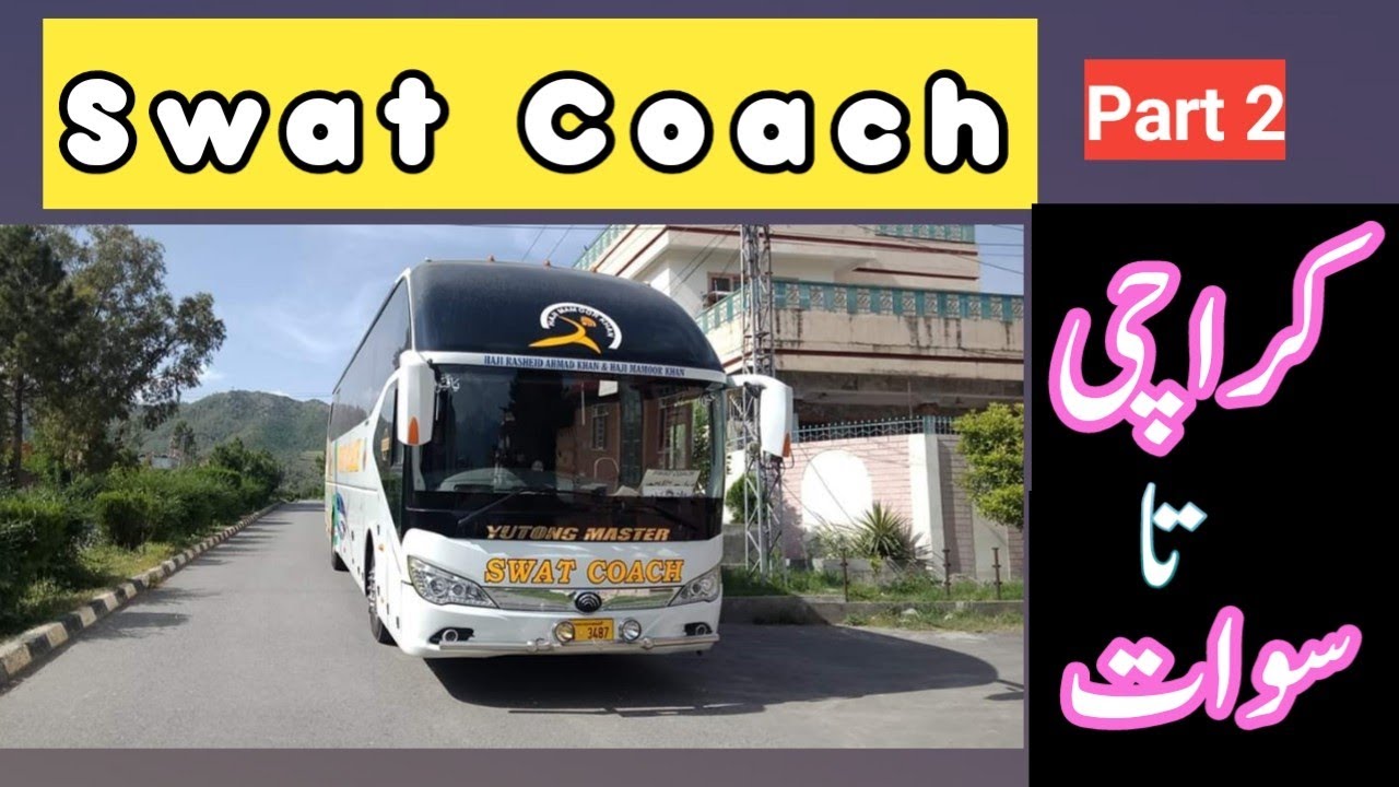 Swat to Karachi part 2 | Swat Coach