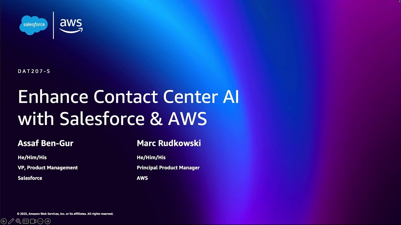 AWS re:Invent 2025 - Enhance Contact Center AI With Salesforce and AWS (DAT207)