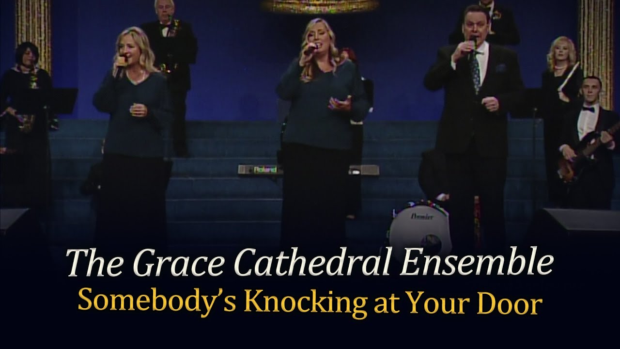 The Grace Cathedral Ensemble - Somebody's Knocking at Your Door