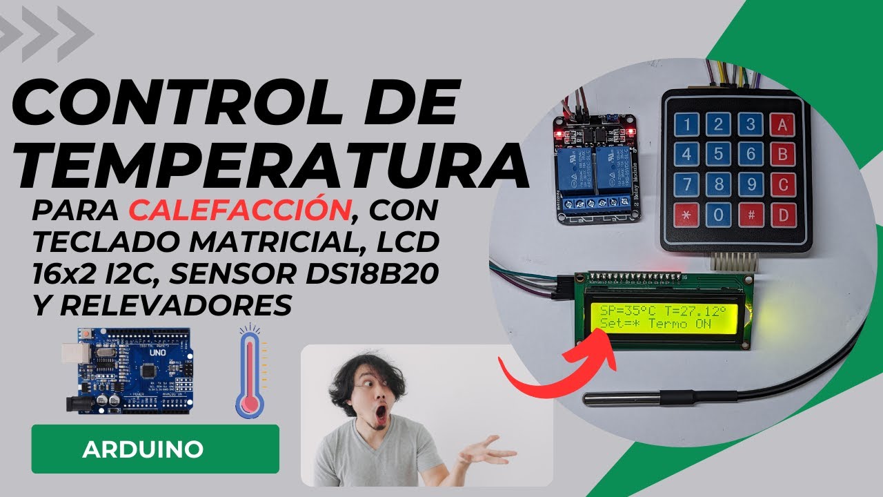 Control de temperatura con ARDUINO-Calefaccion con teclado matricial, relevador, LCD 16x2  y DS18B20