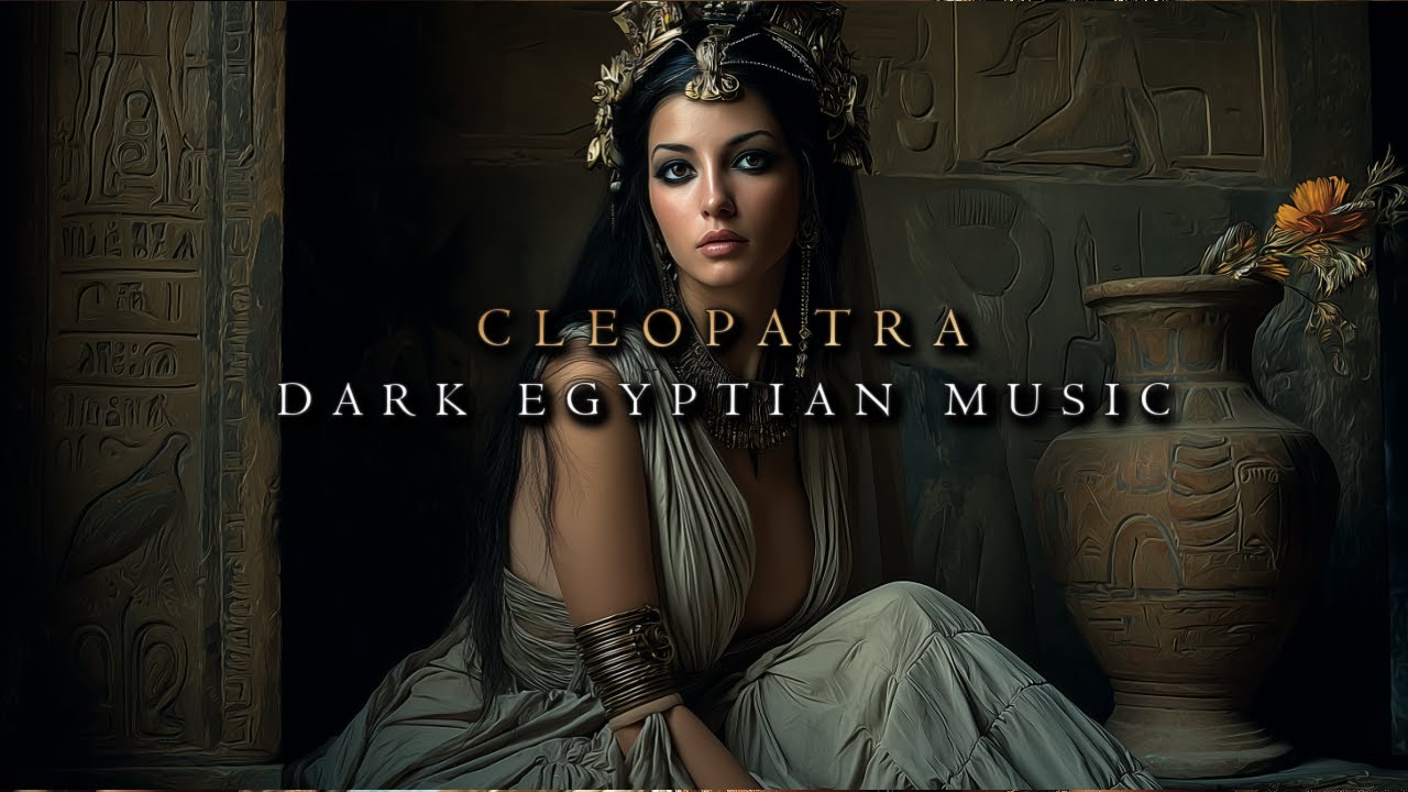Cleopatra | Dark Egyptian Music | Ancient Egyptian Ambience