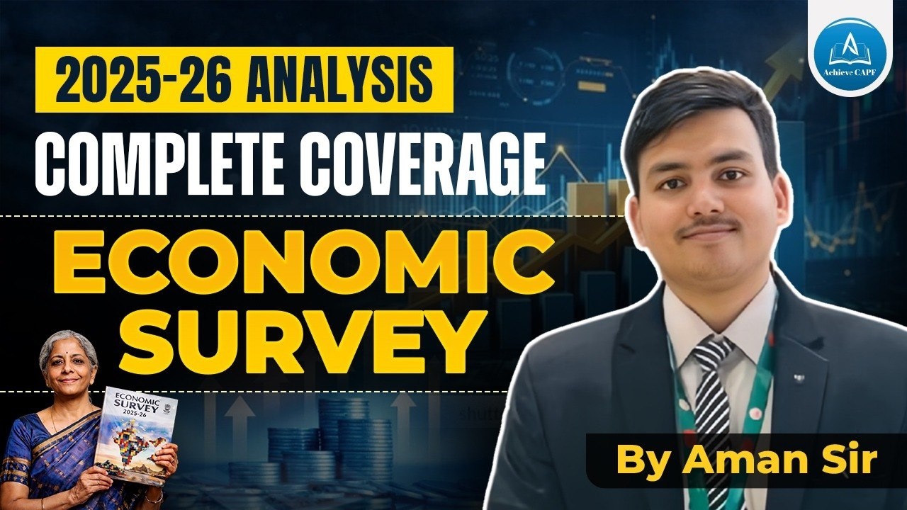 Economic Survey 2025–26 | Complete Coverage for UPSC CAPF, CSE & CDS 2026 | By Aman Sir
