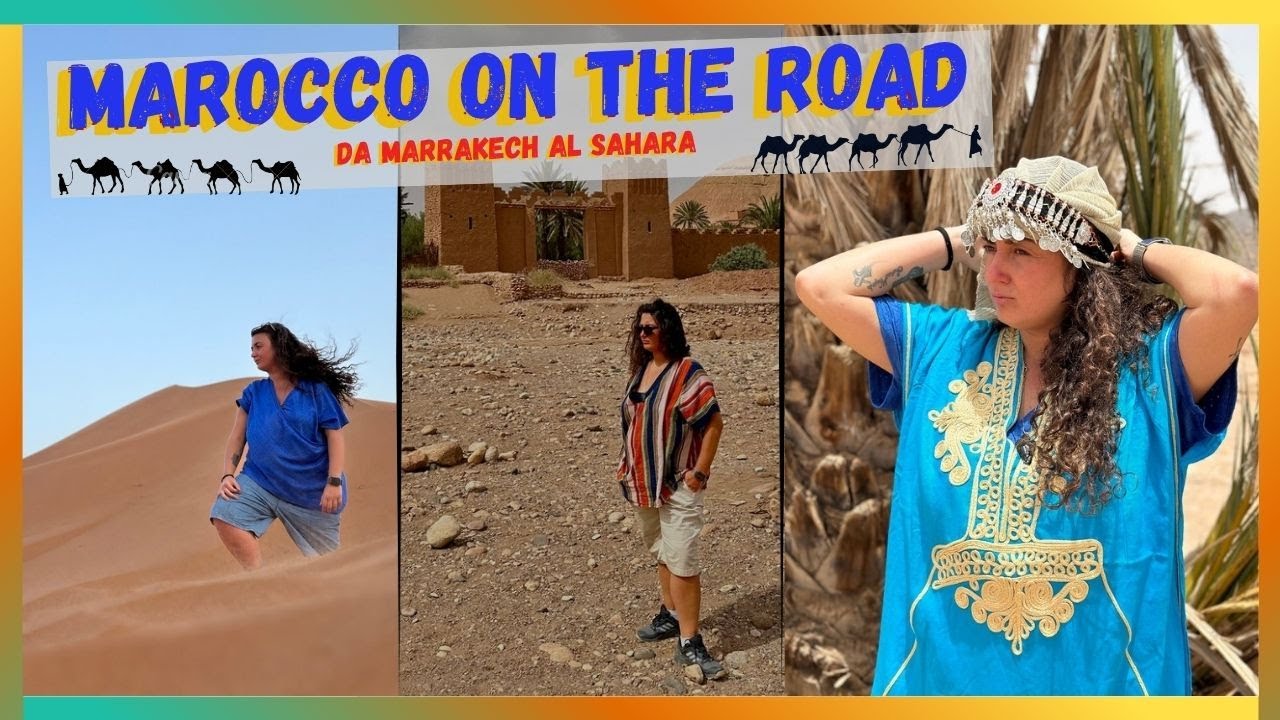 MAROCCO DA MARRAKECH AL DESERTO DEL SAHARA