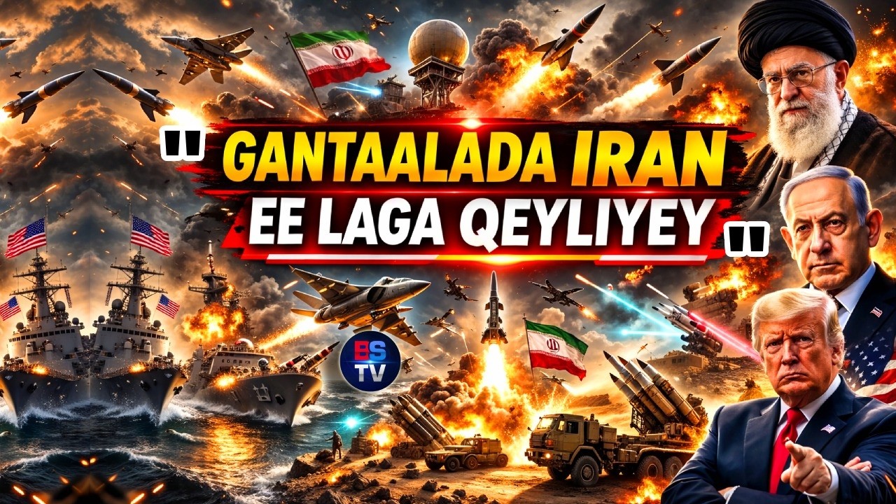 WAR WEYN DAGAALKA MAREYKANKA, IRAN | ISRA TALO FARO KUMA JIRTO