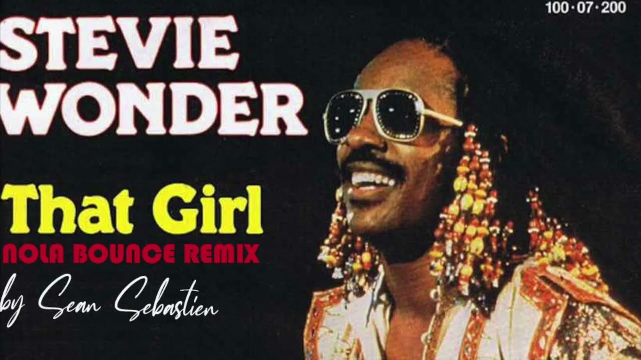 Stevie Wonder - That Girl (New Orleans Bounce Remix)