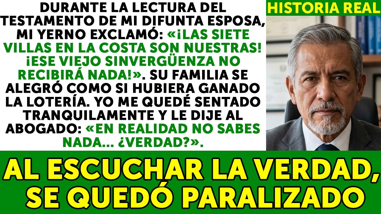 Durante La Lectura Del Testamento, Mi Yerno Quiso Excluirme. Sonreí: «Abogado... ¿No Sabe Nada?»