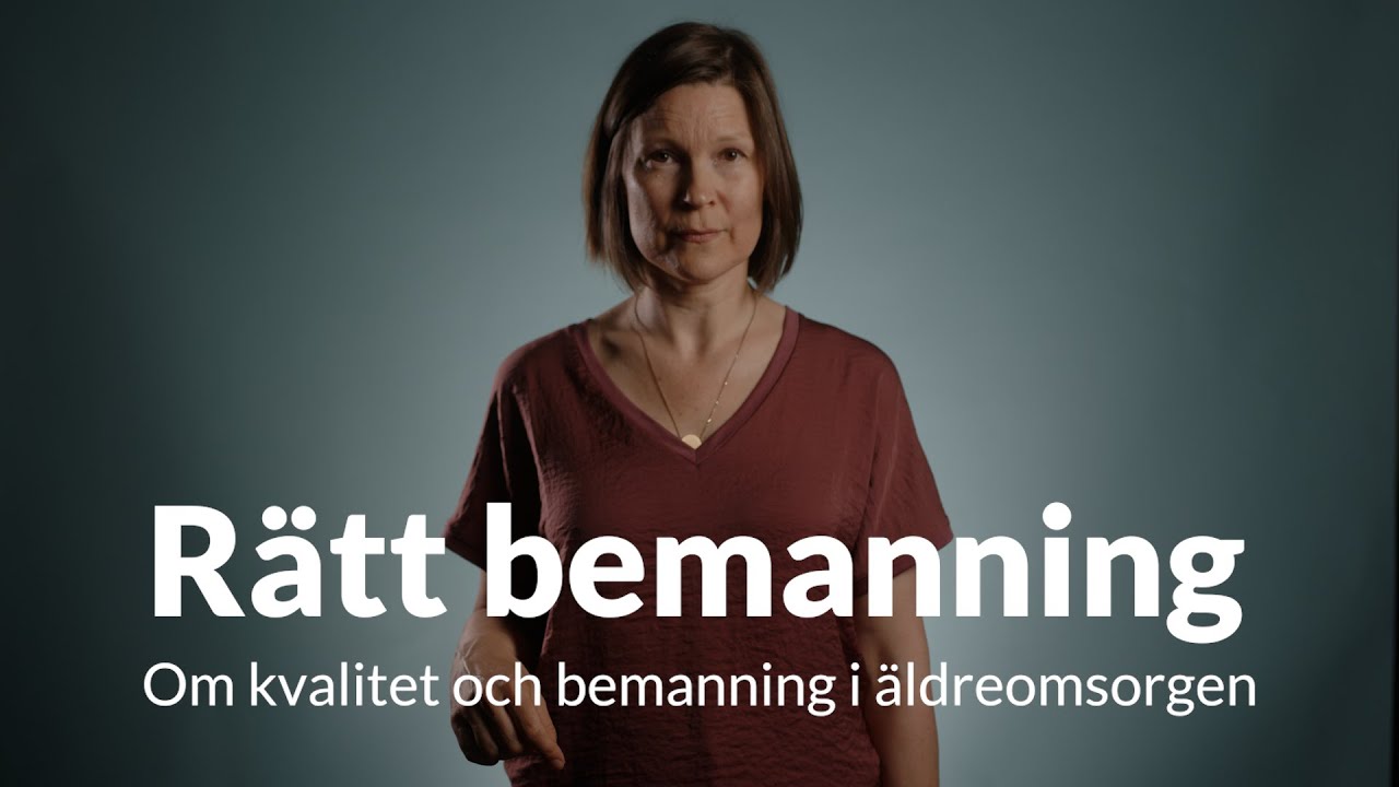 Rätt bemanning - Om kvalitet och bemanning i äldreomsorgen