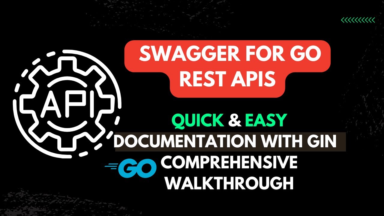 Swagger for Go REST APIs: Quick & Easy Documentation with Gin | Comprehensive Walkthrough