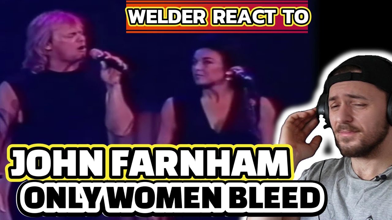 WELDER REACTS TO JOHN FARNHAM – ONLY WOMEN BLEED (LIVE 1994)