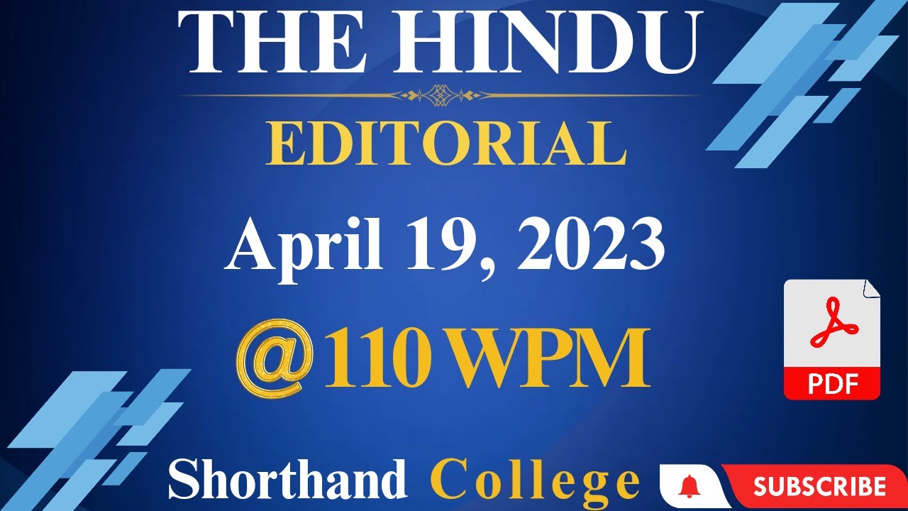 #149 | 110 WPM | 19th April, 2023 (THE HINDU) EDITORIAL | SHORTHAND DICTATION | APRIL 2023