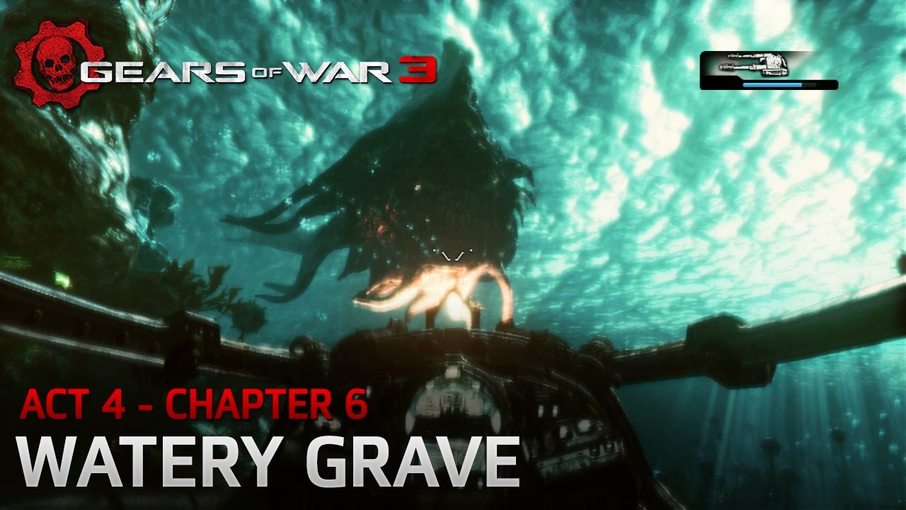 Gears of War 3 - Акт 4 - Глава 6: Водяная могила