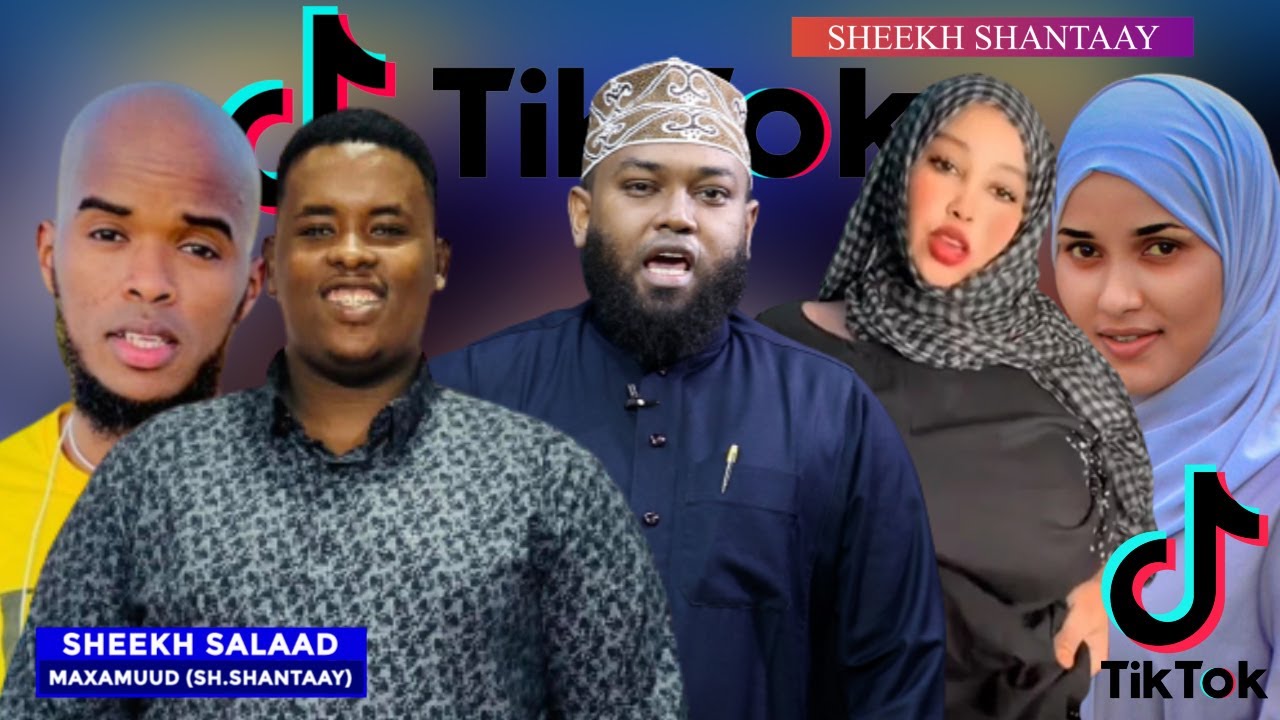 Sheekh Shantaay oo soo dhaweeyey in la xiro Tiktok ~ fariin adagna u diray Bilaal Bulshaawi