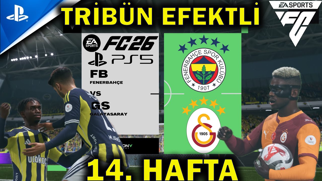 FC 26 | FENERBAH&Ccedil;E - GALATASARAY | T&Uuml;RK&Ccedil;E SPİKER | PS5 | S&Uuml;PER LİG | 14. HAFTA
