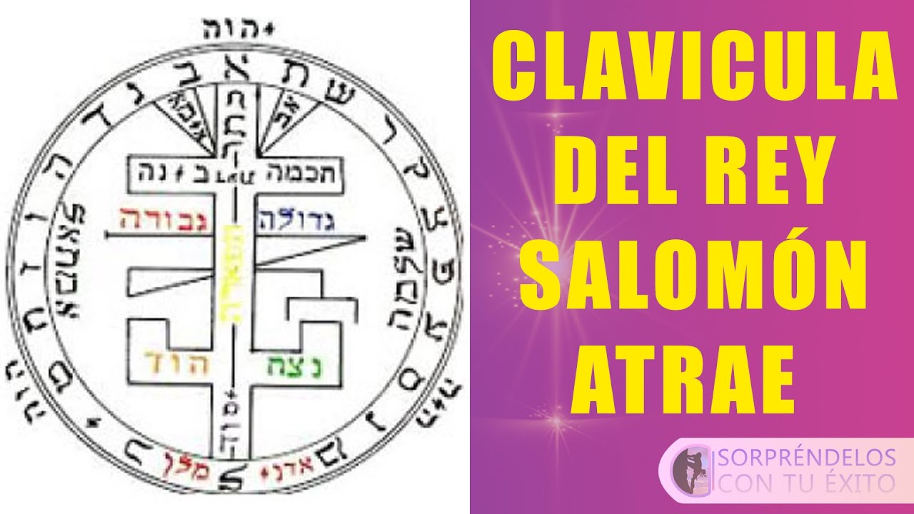 ORACIÓN CLAVÍCULA DEL REY SALOMÓN, ATRAE DINERO Y DESBLOQUEA TU VIDA @SORPRÉNDELOSCONTUÉXITO