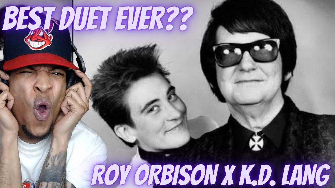 NEVER Heard Of ROY ORBISON or K.D LANG UNTIL NOW! FIRST TIME HEARING ROY ORBISON - CRYING | REACTION