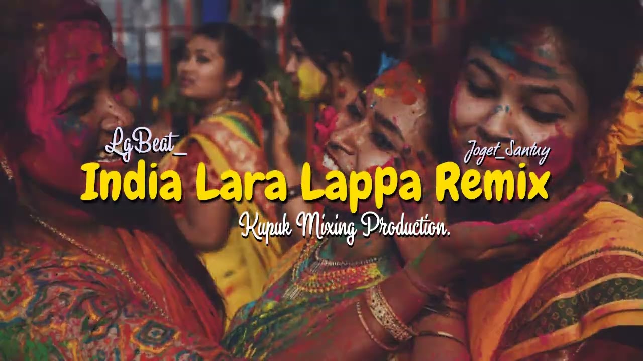 Lagu Acara Terbaru 2022 I INDIA LARA LAPPA REMIX I By LG_MIX