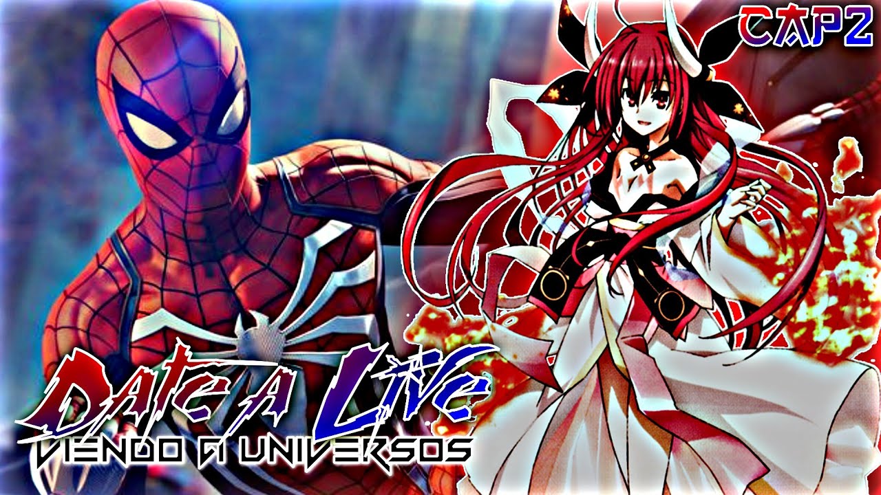 💜✨️Date a Live Viendo a Universos✨️💜 || Cap 2 || Marvel's SpiderMan (Keyblade) Ryuonychus-Fics