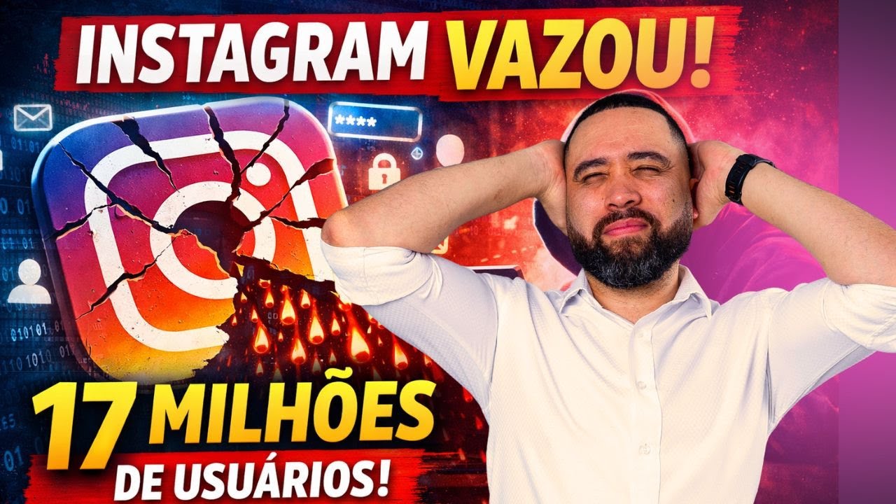 INSTAGRAM VAZA 17 MILHÕES DE USUÁRIOS