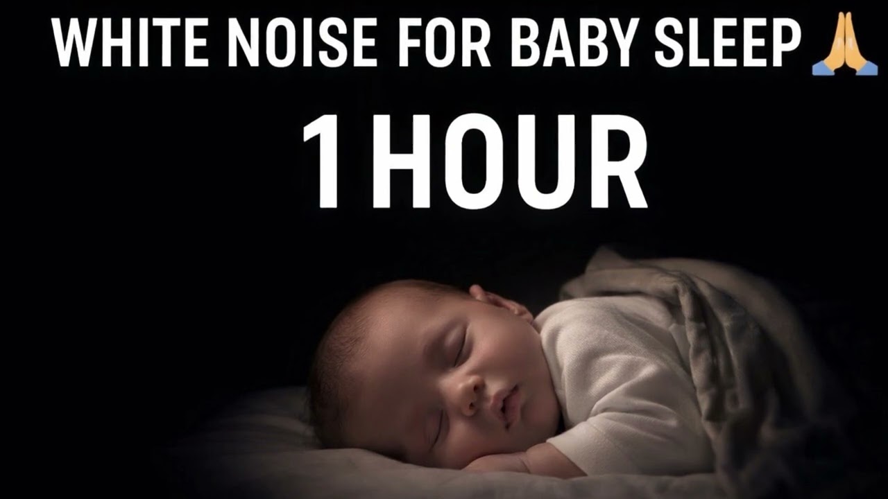 White Noise for Baby Sleep 👶 Stop Crying Fast | 1 Hour