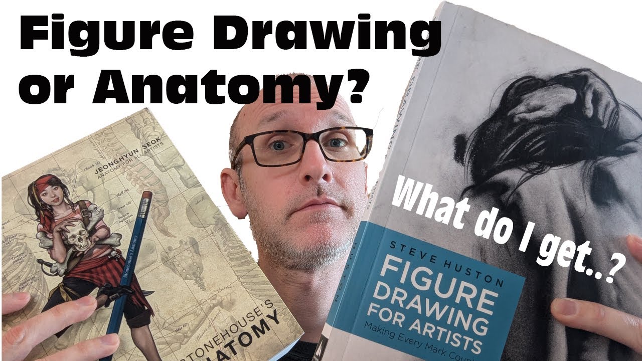 Figure Drawing Book or Anatomy Book: What to get