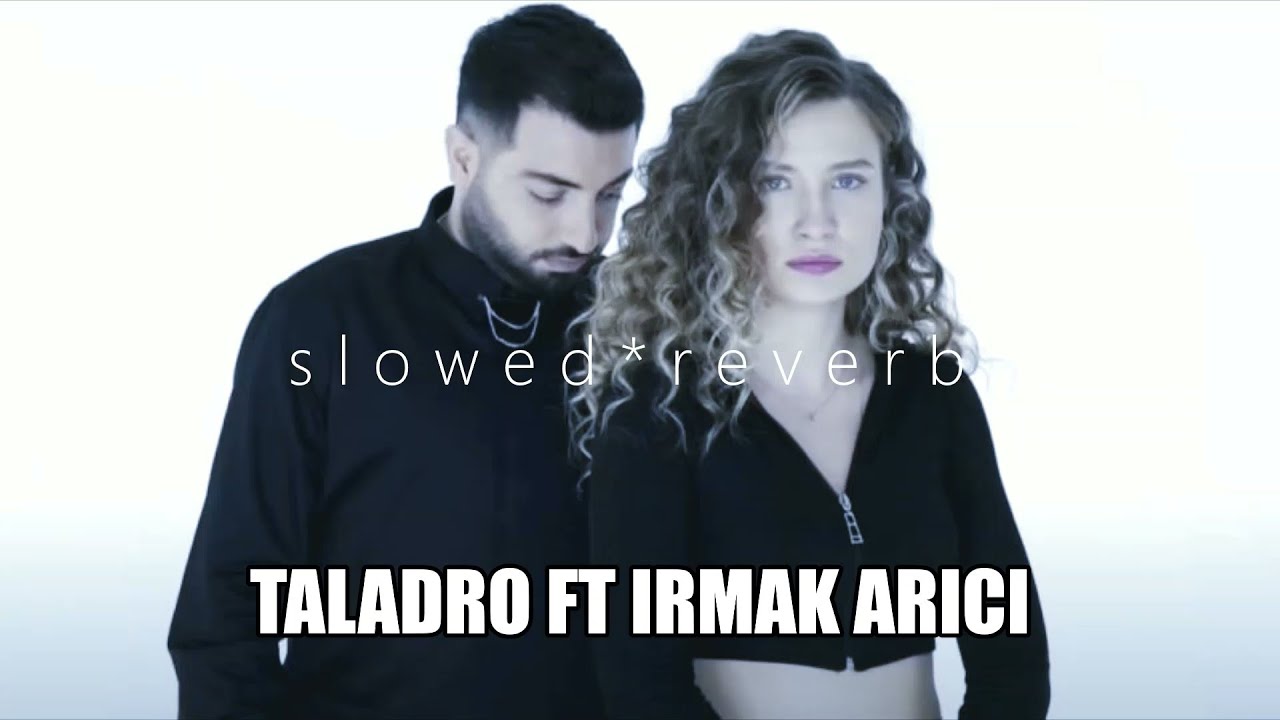 Taladro ft Irmak Arıcı - Mahşer / Slowed+Reverb