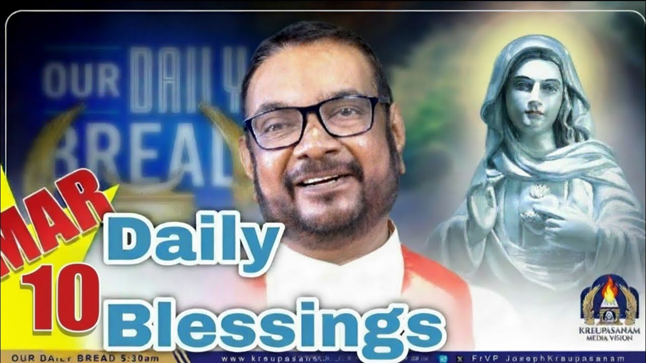 English voice over Daily Bread |March 10| Kreupasanam Marian Covenant @KreupasanamMarianShrine#bless
