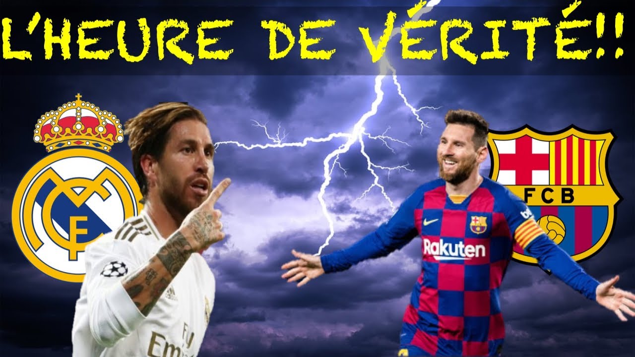 LE CLASICO - REAL MADRID VS FC BARCELONE: &Agrave; L'ASSAUT DU BERNABEU